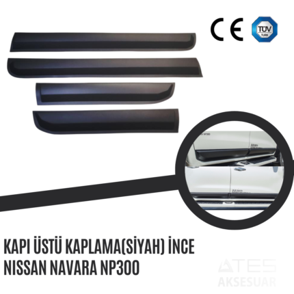 Kapı Üstü Kaplama (Siyah) İnce Nissan Navara Np300